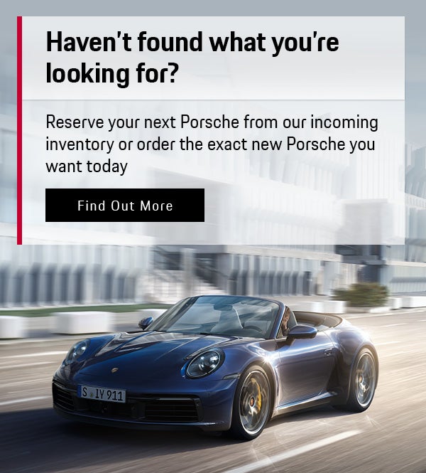 Reserve your next Porsche